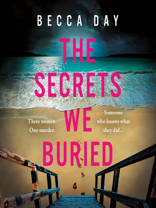 Title details for The Secrets We Buried by Becca Day - Available